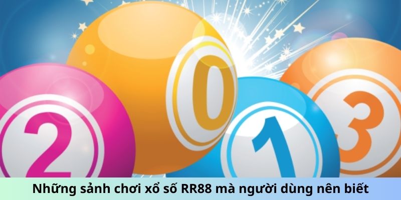 Những sảnh chơi xổ số RR88 mà người dùng nên biết